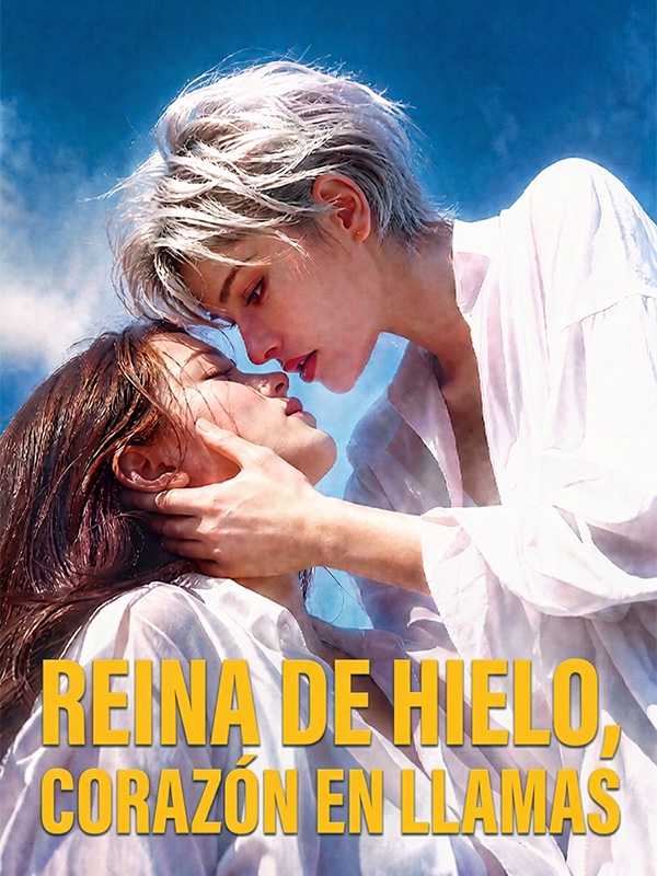 Reina de Hielo, corazón en llamas