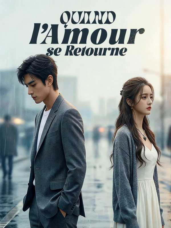 Quand l'Amour se Retourne