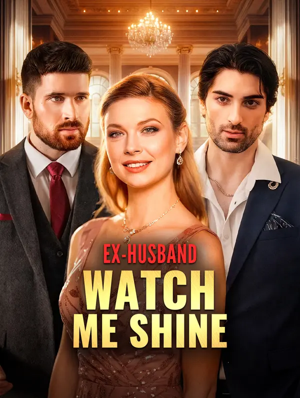 Ex-Husband, Watch Me Shine