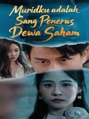 Muridku adalah Sang Penerus Dewa Saham(Versi Subtitle)