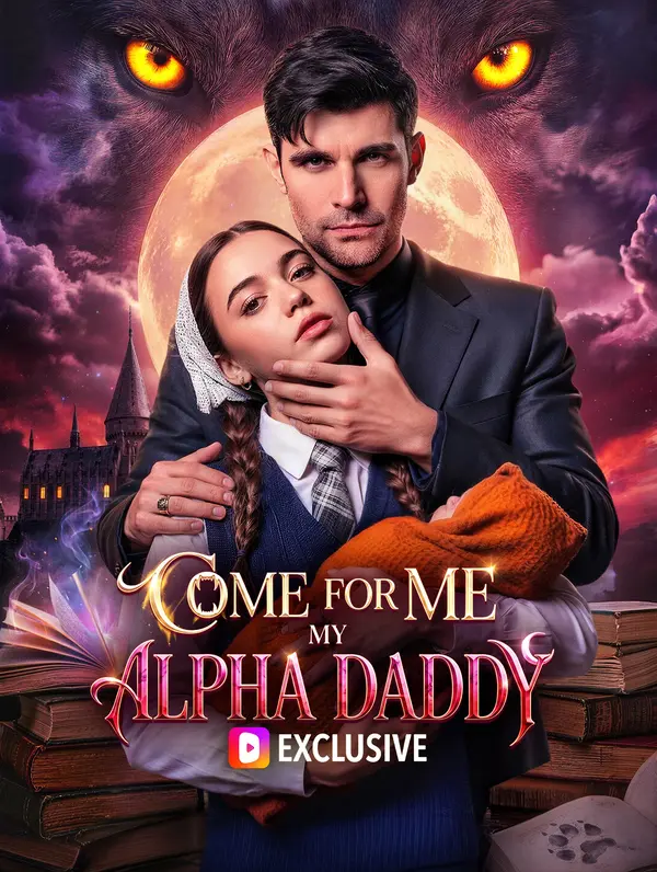 Come for Me, My Alpha Daddy