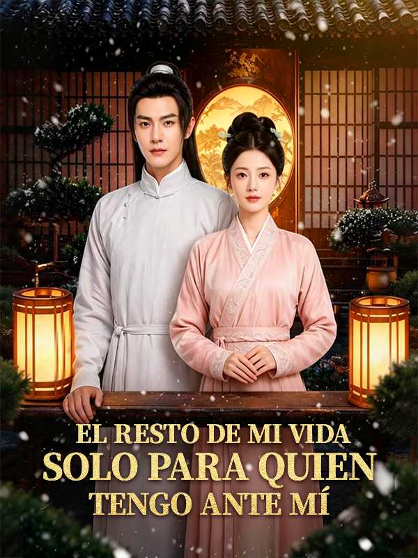 El resto de mi vida solo para quien tengo ante mí