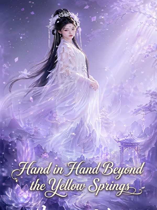 Hand in Hand Beyond the Yellow Springs