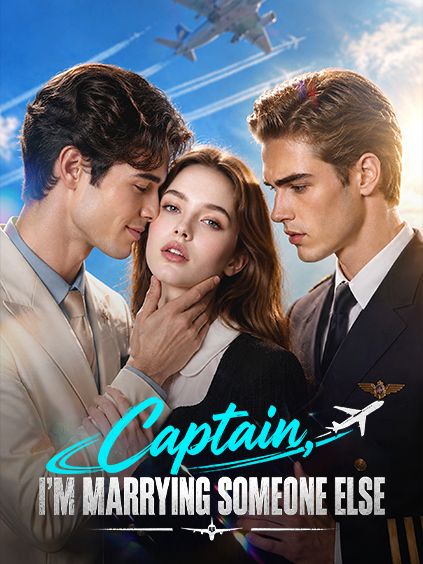 Captain, I’m Marrying Someone Else