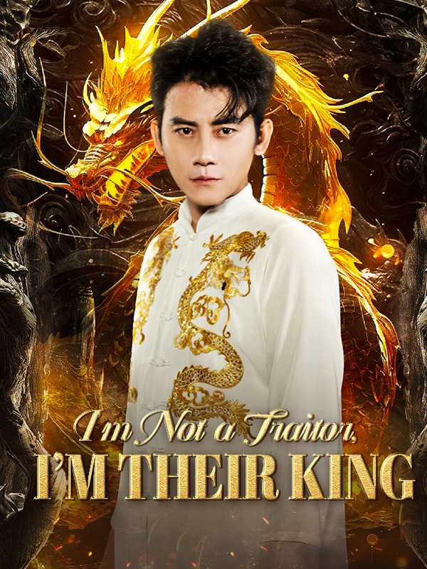 I’m Not a Traitor, I’m Their King