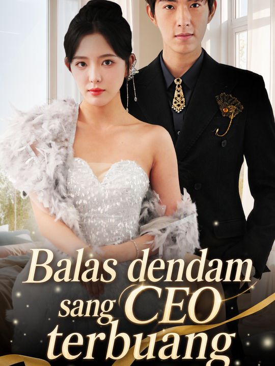 Balas dendam sang CEO terbuang