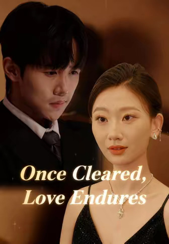 Once Cleared, Love Endures