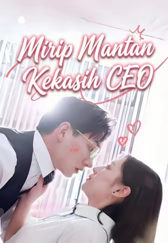 Mirip Mantan Kekasih CEO