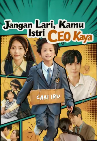 Jangan Lari, Kamu Istri CEO Kaya