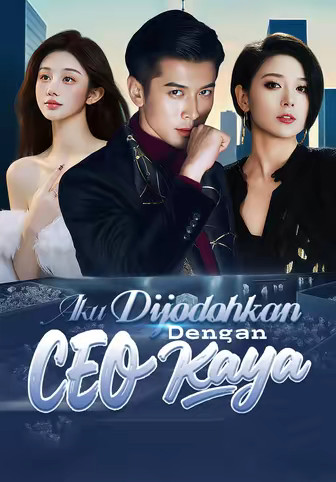 Aku Dijodohkan Dengan CEO Kaya