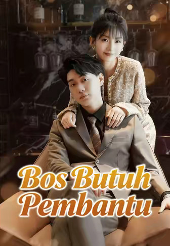 Bos Butuh Pembantu