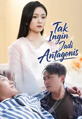 Tak Ingin Jadi Antagonis