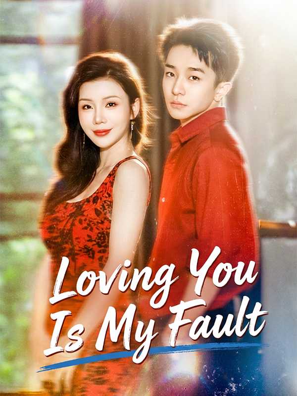 Loving You Is My Fault