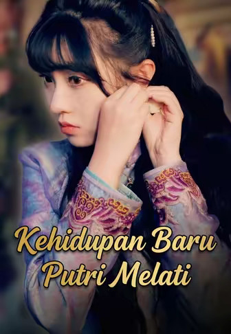 Kehidupan Baru Putri Melati