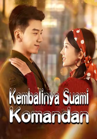 Kembalinya Suami Komandan