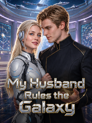 My Husband Rules the Galaxy