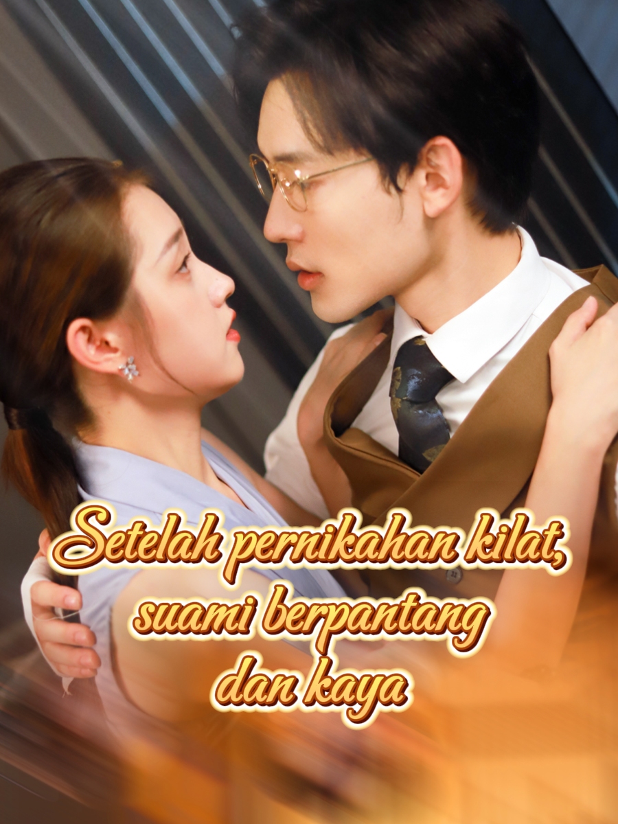 Setelah pernikahan kilat,suami berpantang dan kaya