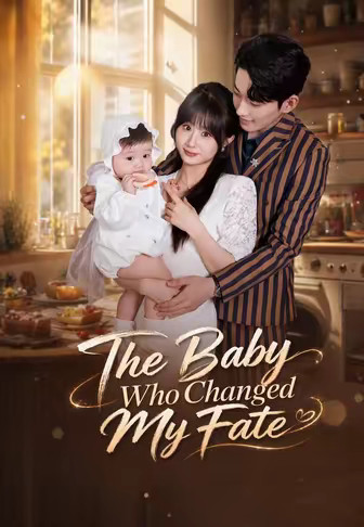 The Baby Who Changed My Fate