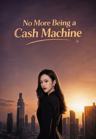 No More Being a Cash Machine