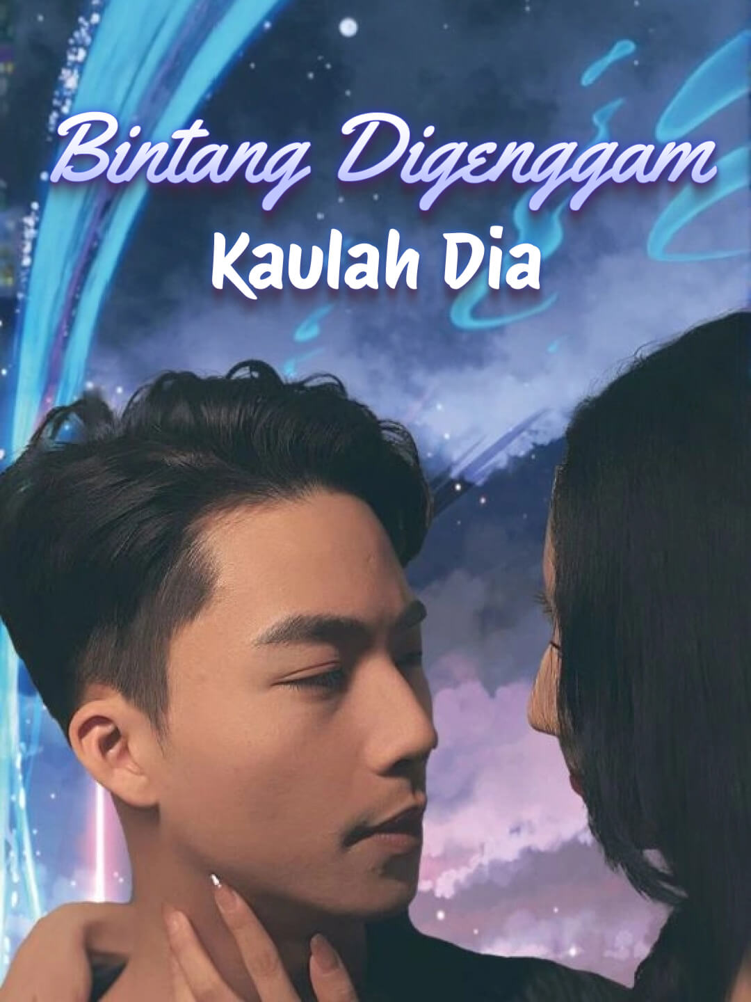 Bintang Digenggam, Kaulah Dia