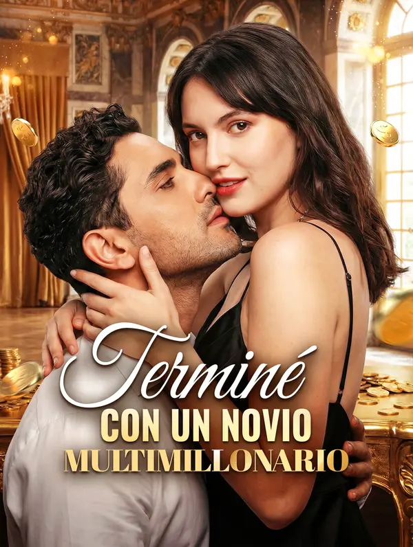 Terminé con un Novio Multimillonario(Doblado)
