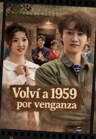 Volví a 1959 por venganza