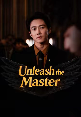 Unleash the Master