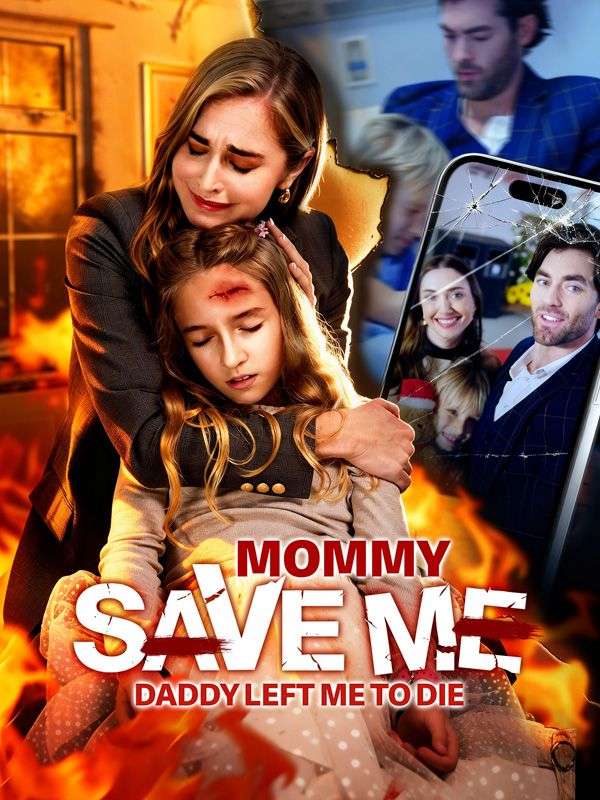 Mommy Save Me! Daddy Left Me to Die