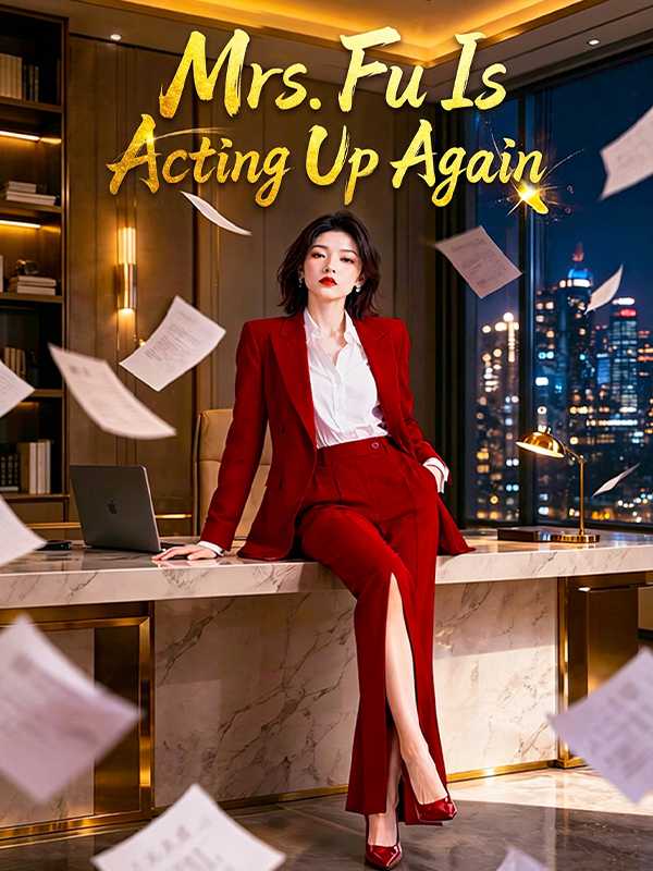 Mrs. Fu Is Acting Up Again
