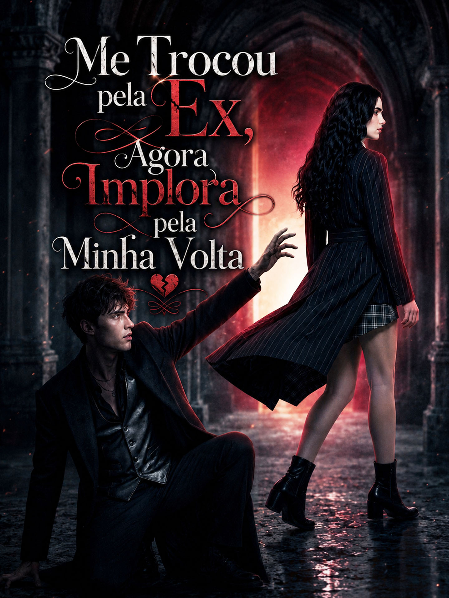 Me Trocou pela Ex, Agora Implora pela Minha Volta