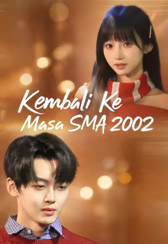 Kembali Ke Masa SMA 2002