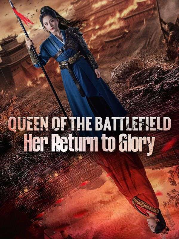Queen of the Battlefield: Her Return to Glory (2024)