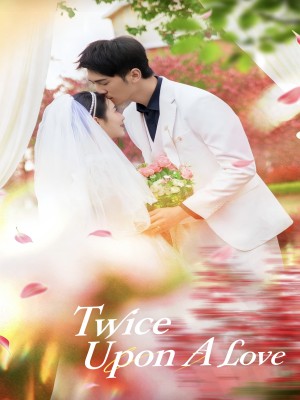 Twice Upon A Love