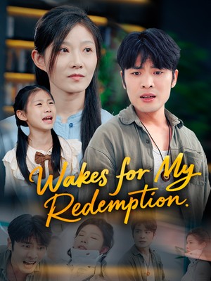 Wakes for My Redemption