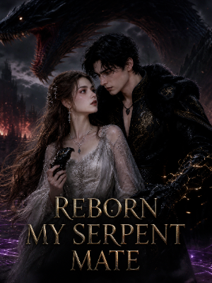 Reborn：My Serpent Mate