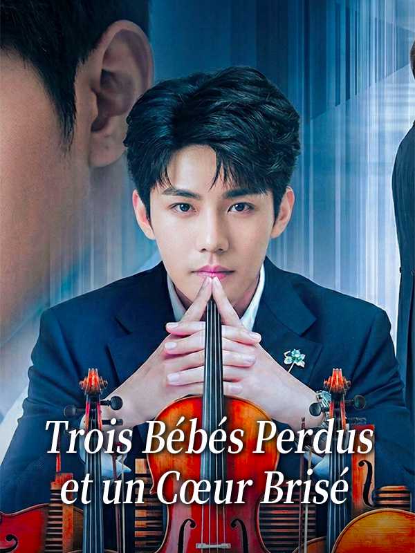 Trois Bébés Perdus et un Cœur Brisé