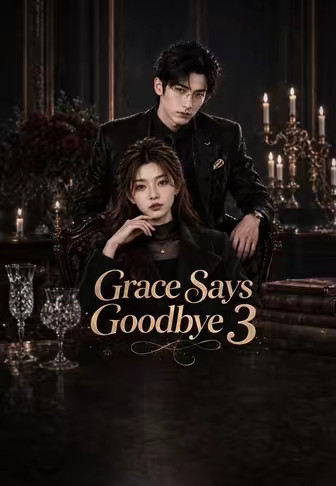 Grace Says Goodbye 3