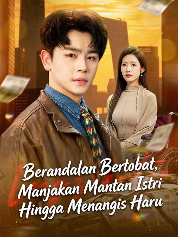 Berandalan Bertobat, Manjakan Mantan Istri Hingga Menangis Haru