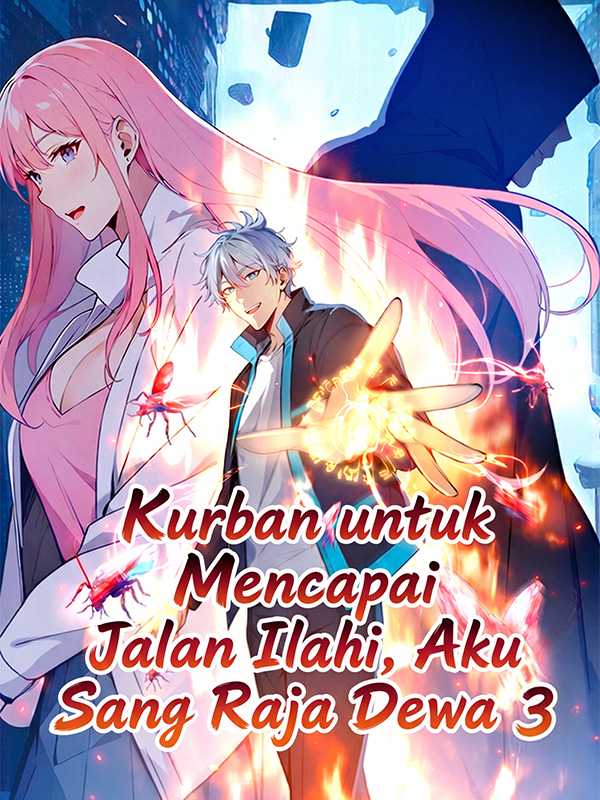 Kurban untuk Mencapai Jalan Ilahi, Aku Sang Raja Dewa 3