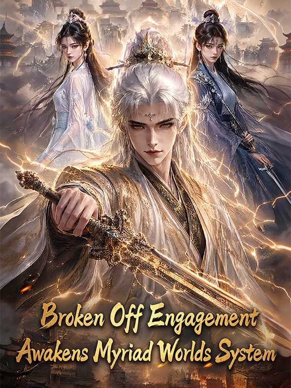 Broken Off Engagement Awakens Myriad Worlds System