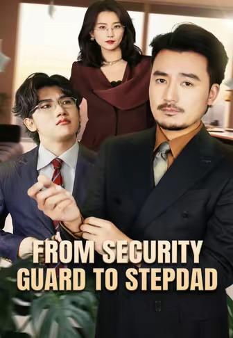 From Security Guard to Stepdad