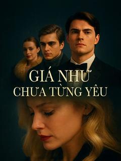 Giá như chưa từng yêu