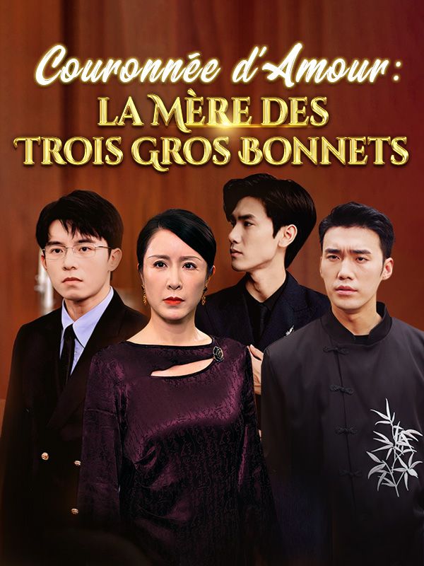 Couronnée d'Amour : la Mère des Trois Gros Bonnets ( Doublé )