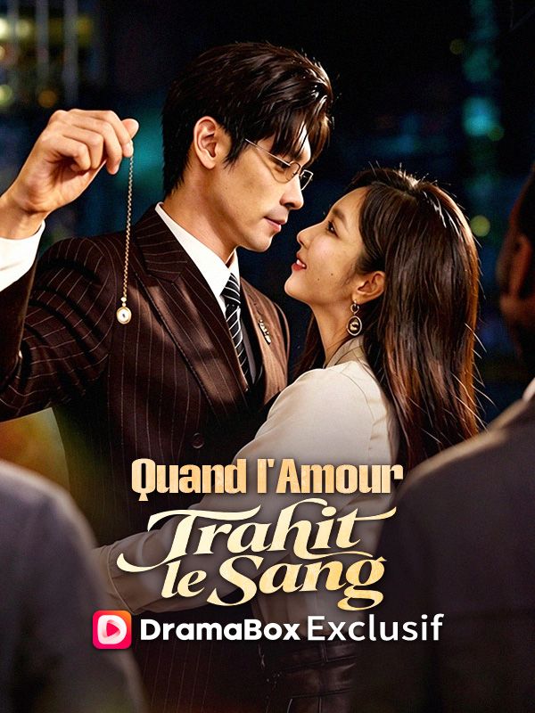 Quand l'Amour Trahit le Sang