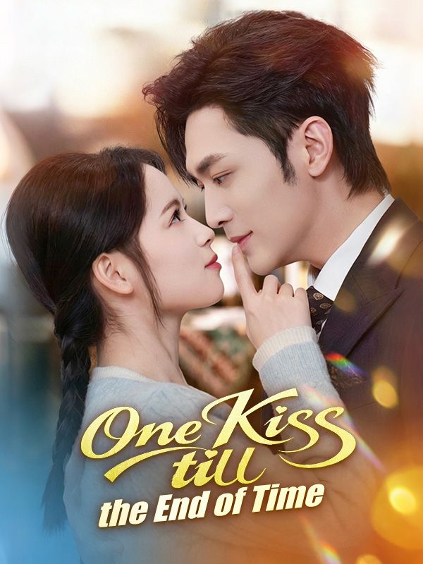 One Kiss till the End of Time